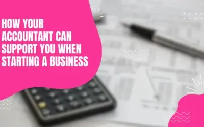 How Your Accountant Can Support You When Starting a Business
