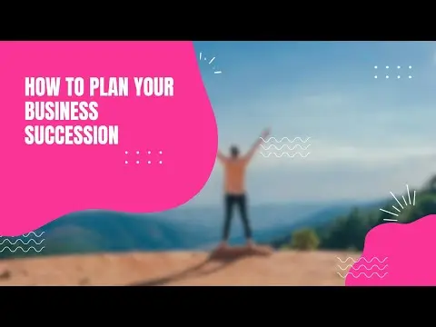 How to Plan Your Business Succession